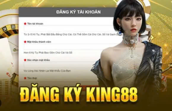 Lợi ích khi đăng ký King88