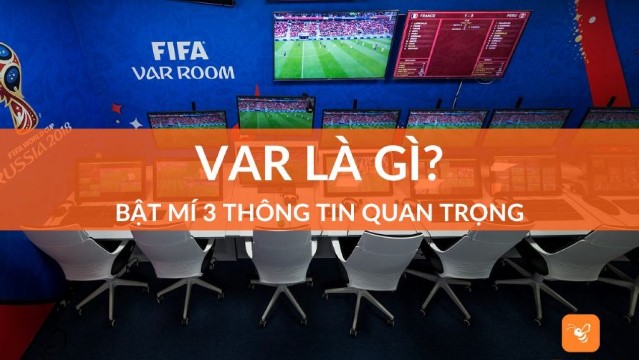 VAR là gì? Những tình huống nào áp dụng công nghệ VAR?