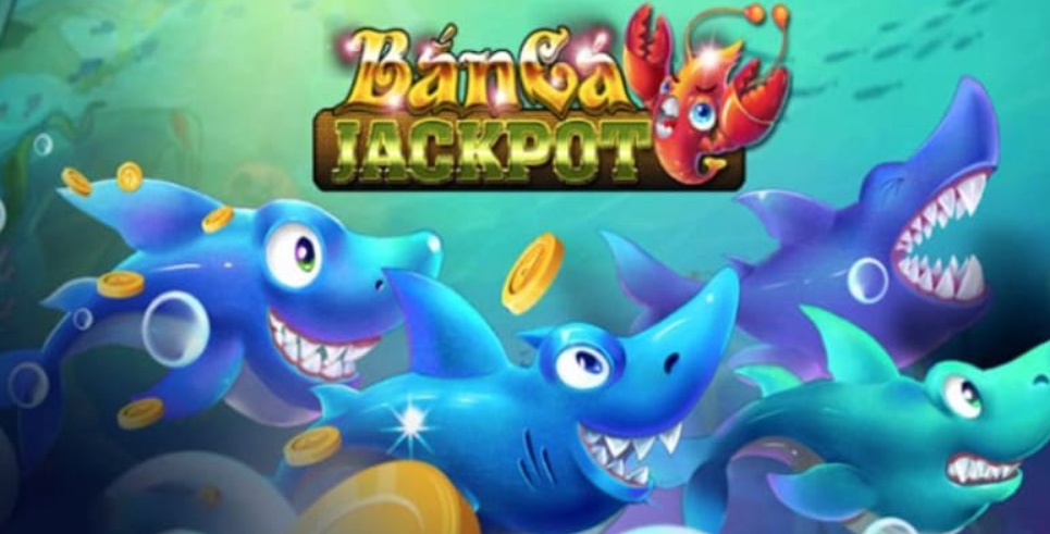 bắn cá jackpot fishing